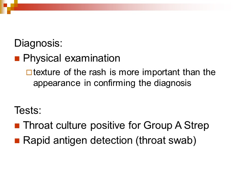 Diagnosis:    Physical examination  texture of the rash is more important